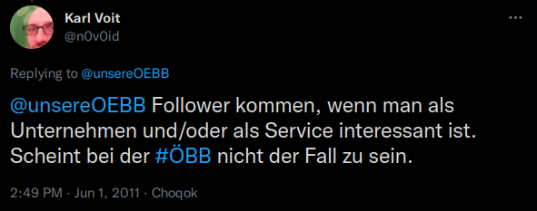 @unsereOEBB Follower kommen, wenn man als Unternehmen und/oder als Service interessant ist. Scheint bei der #ÖBB nicht der Fall zu sein.